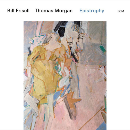 FRISELL, BILL / THOMAS MORGAN - EPISTROPHYFRISELL, BILL - THOMAS MORGAN - EPISTROPHY.jpg